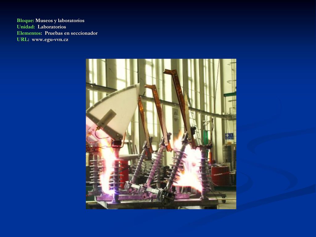 Bloque: Museos y laboratorios Unidad: Laboratorios Elementos: Pruebas en seccionador URL: