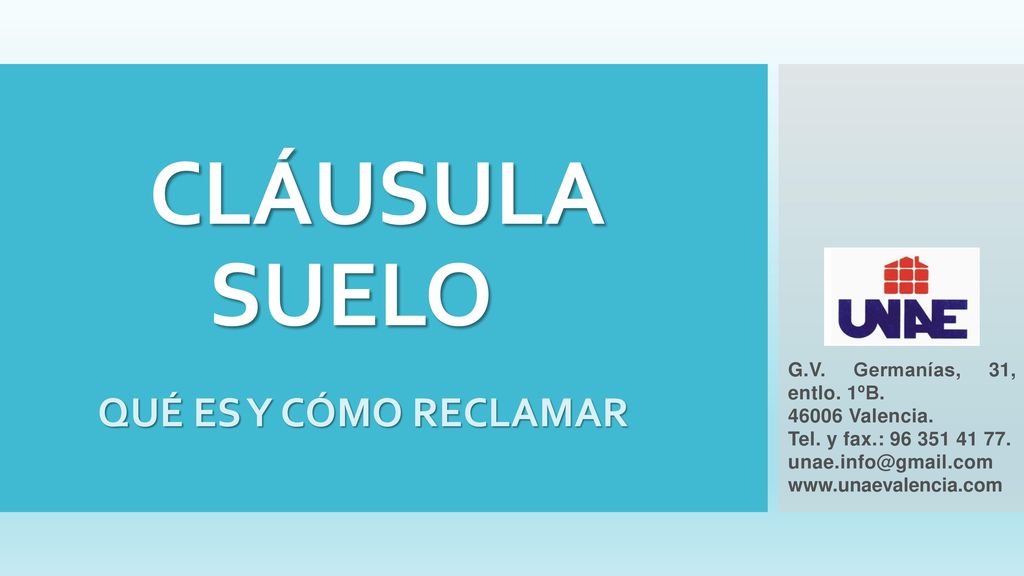 CLÁUSULA SUELO QUÉ ES Y CÓMO RECLAMAR G.V. Germanías, 31, entlo. 1ºB.