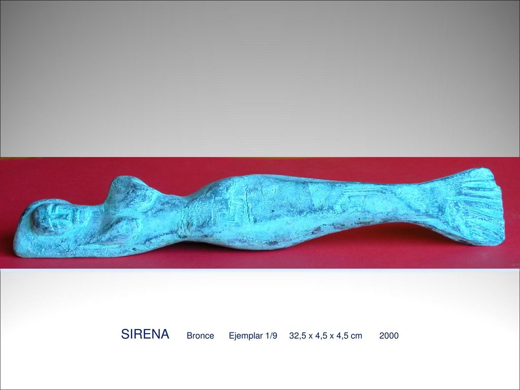 SIRENA Bronce Ejemplar 1/9 32,5 x 4,5 x 4,5 cm 2000