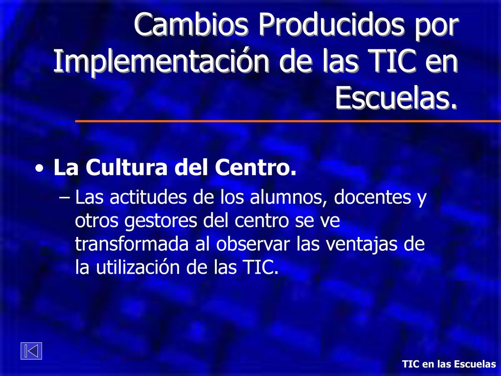 Cambios Producidos por Implementación de las TIC en Escuelas.