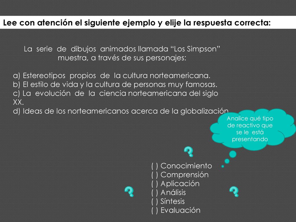 Analice qué tipo de reactivo que se le está presentando