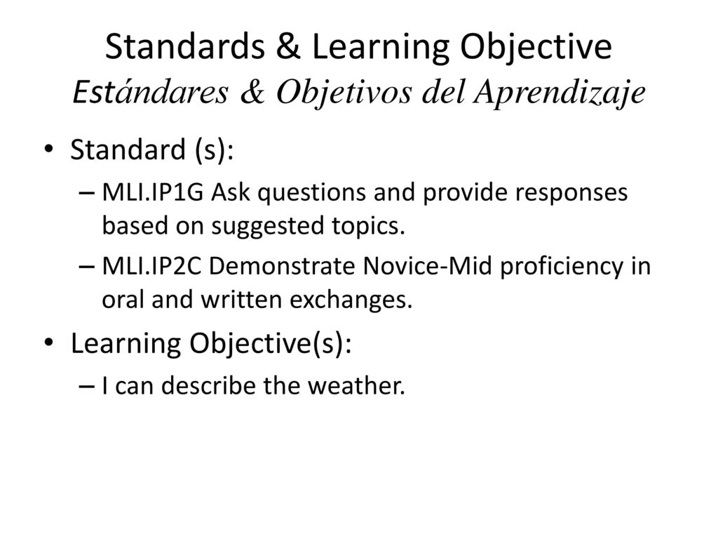 Standards & Learning Objective Estándares & Objetivos del Aprendizaje