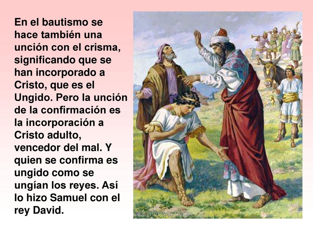 En el bautismo se hace también una unción con el crisma, significando que se han incorporado a Cristo, que es el Ungido.