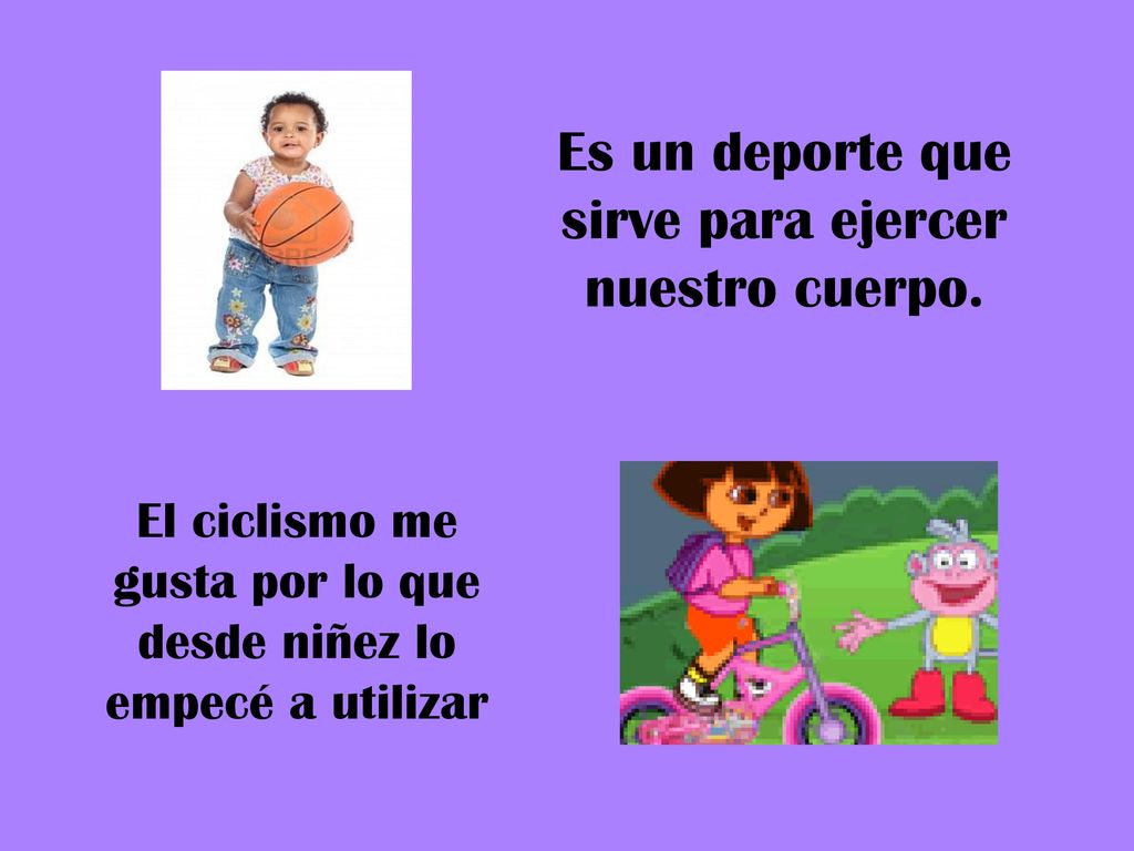 Es un deporte que sirve para ejercer nuestro cuerpo.