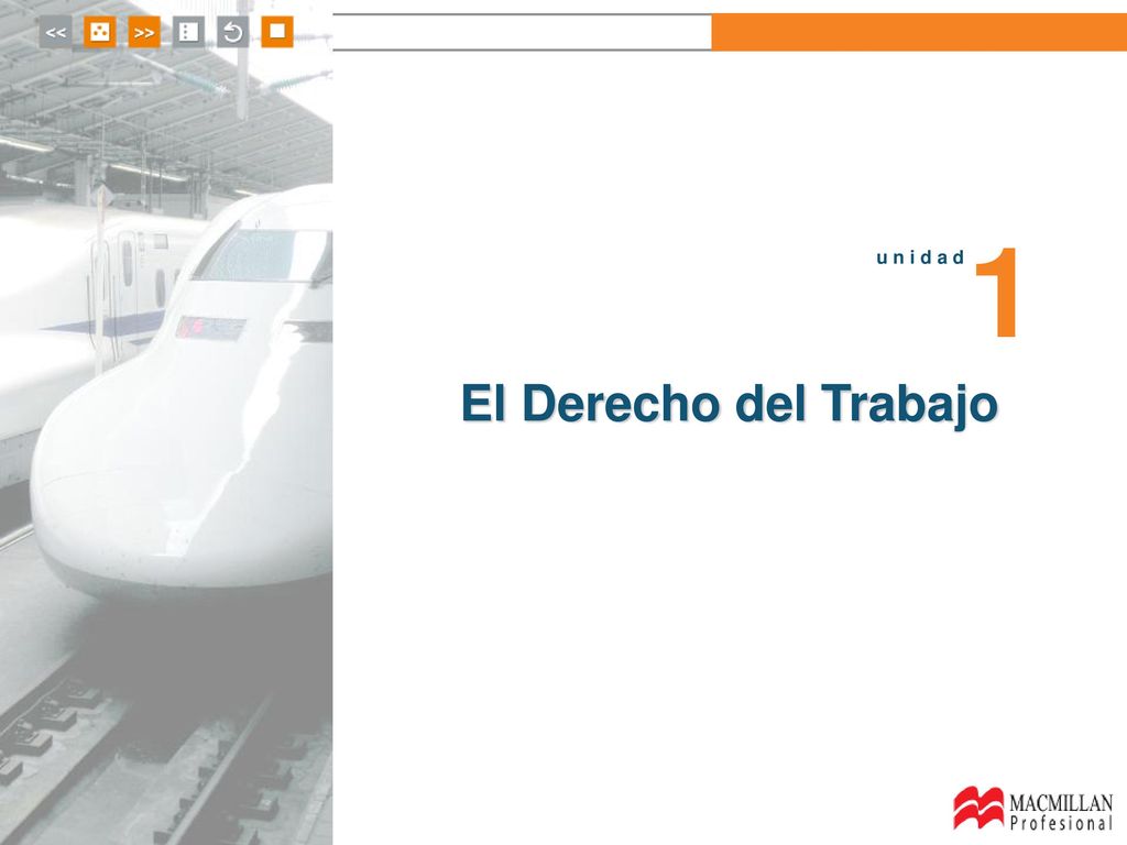 1 u n i d a d El Derecho del Trabajo
