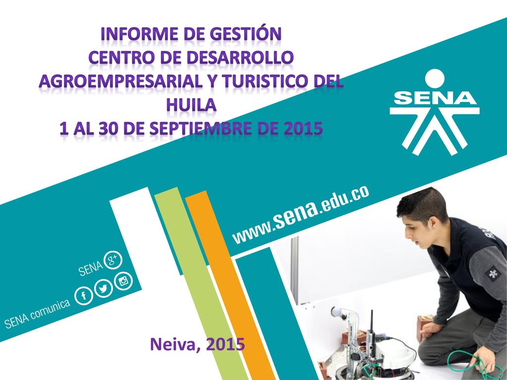 Informe de gestión centro DE DESARROLLO AGROEMPRESARIAL Y TURISTICO DEL HUILA 1 al 30 de SEPTIEMBRE de 2015