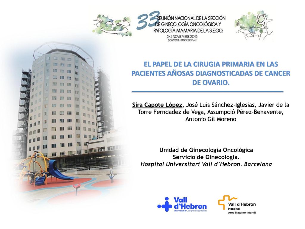 EL PAPEL DE LA CIRUGIA PRIMARIA EN LAS PACIENTES AÑOSAS DIAGNOSTICADAS DE CANCER DE OVARIO.