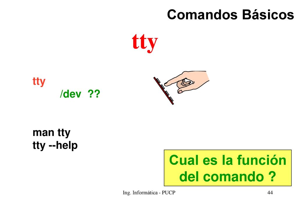 tty Comandos Básicos Cual es la función del comando tty /dev