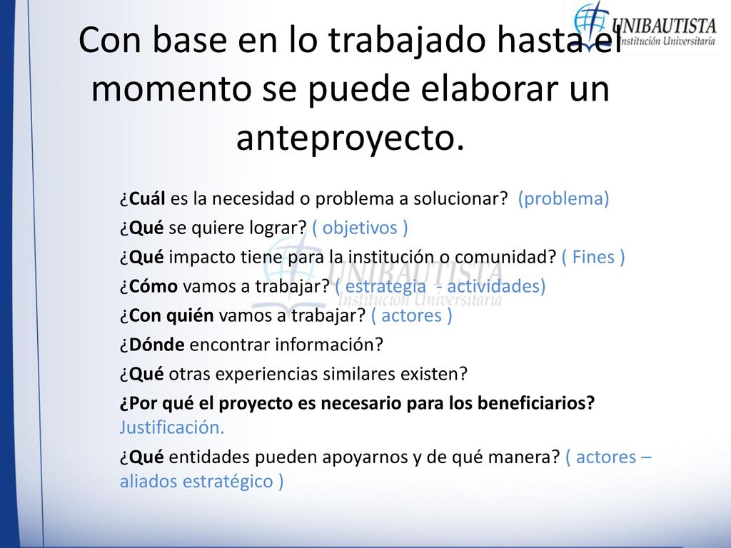 Con base en lo trabajado hasta el momento se puede elaborar un anteproyecto.