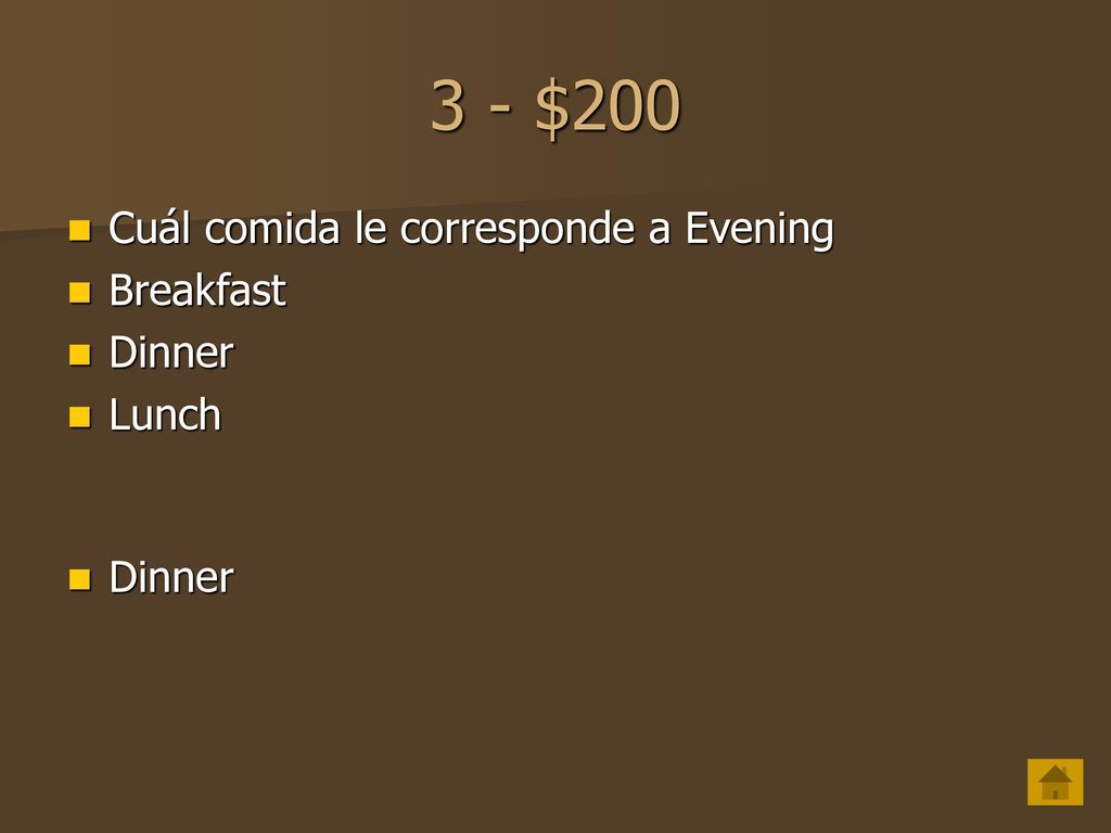 3 - $200 Cuál comida le corresponde a Evening Breakfast Dinner Lunch