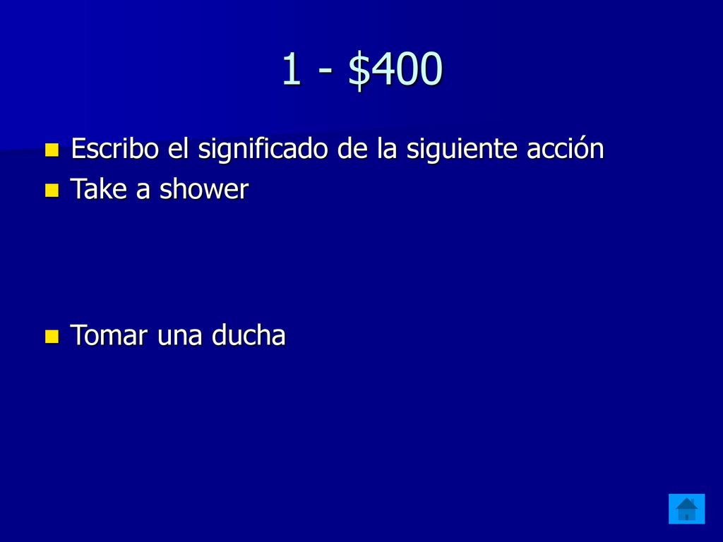 1 - $400 Escribo el significado de la siguiente acción Take a shower