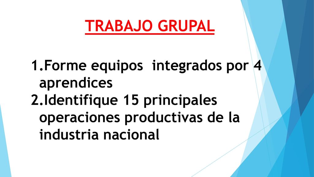 TRABAJO GRUPAL Forme equipos integrados por 4 aprendices