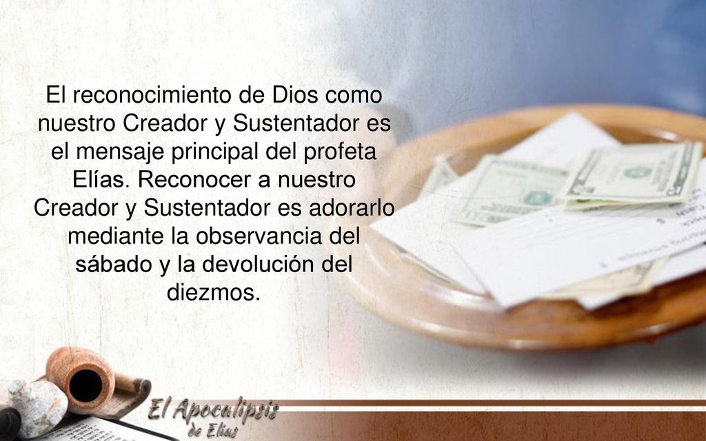 El reconocimiento de Dios como nuestro Creador y Sustentador es el mensaje principal del profeta Elías.