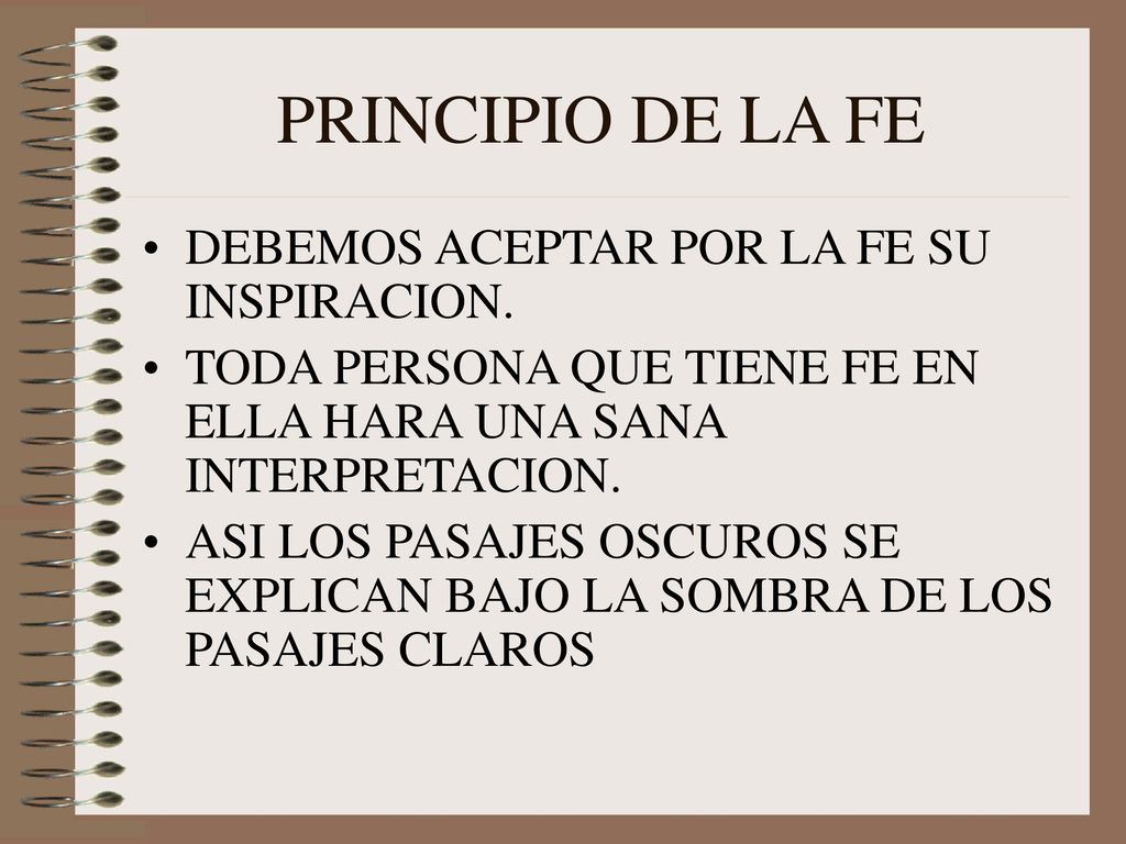 PRINCIPIO DE LA FE DEBEMOS ACEPTAR POR LA FE SU INSPIRACION.