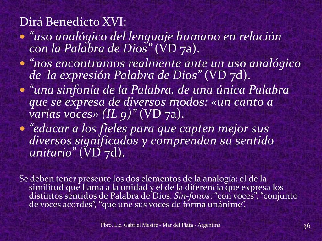 Dirá Benedicto XVI: uso analógico del lenguaje humano en relación con la Palabra de Dios (VD 7a).