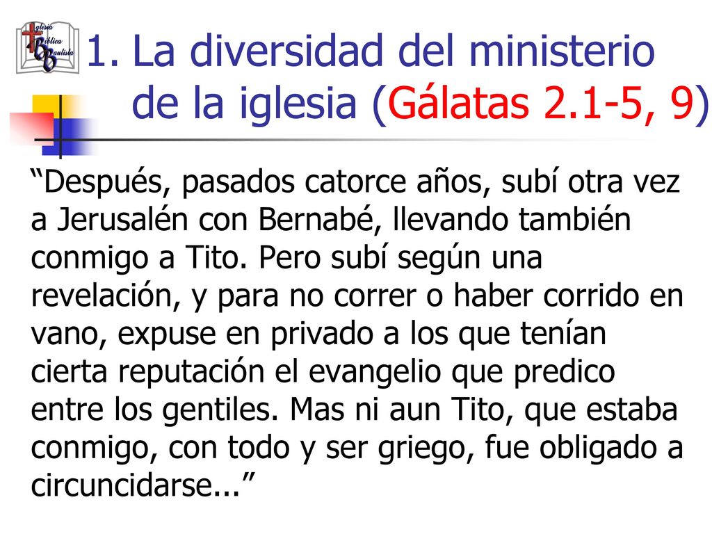 La diversidad del ministerio de la iglesia (Gálatas 2.1-5, 9)
