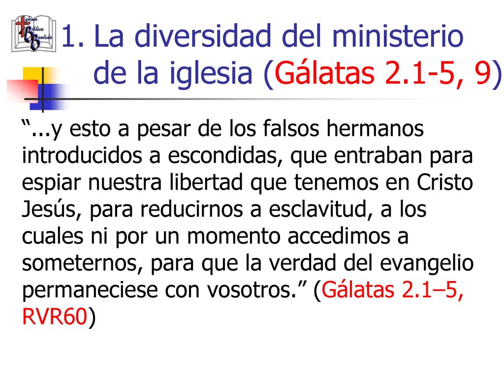 La diversidad del ministerio de la iglesia (Gálatas 2.1-5, 9)