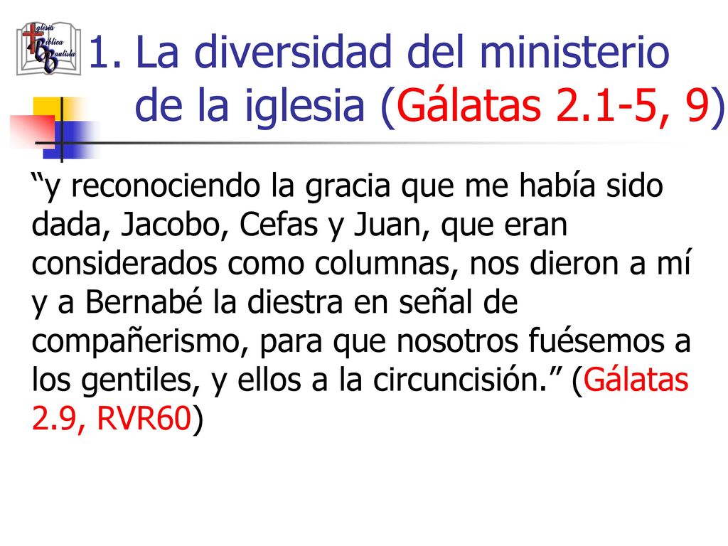 La diversidad del ministerio de la iglesia (Gálatas 2.1-5, 9)