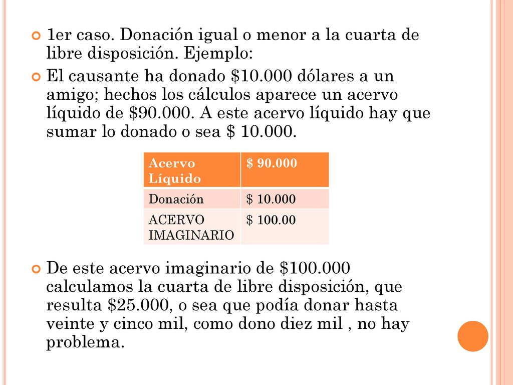 1er caso. Donación igual o menor a la cuarta de libre disposición