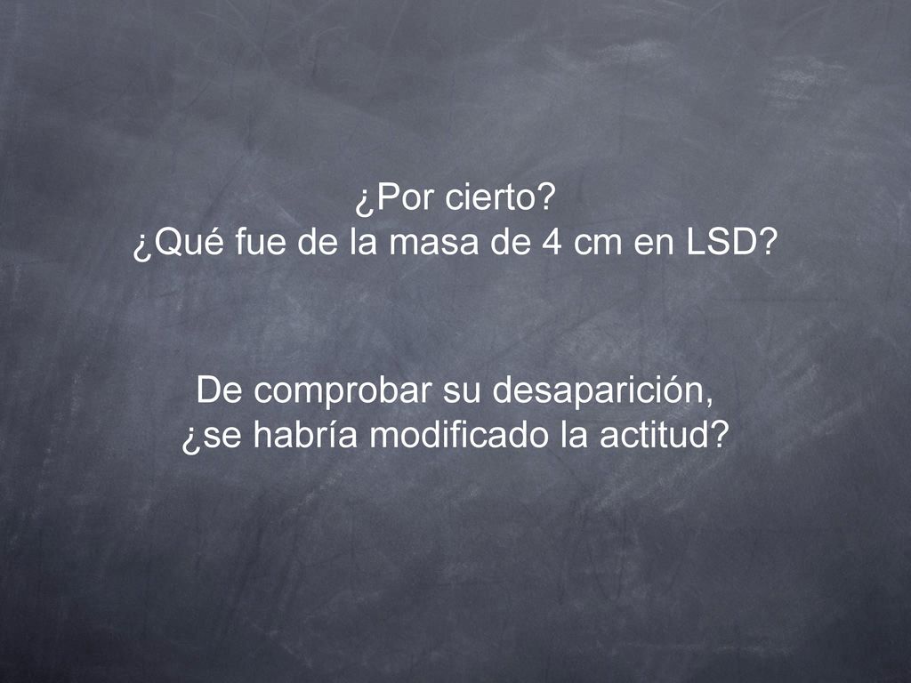 ¿Qué fue de la masa de 4 cm en LSD