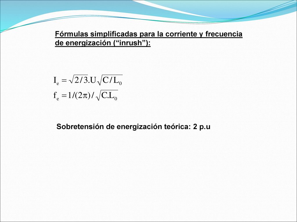 Fórmulas simplificadas para la corriente y frecuencia