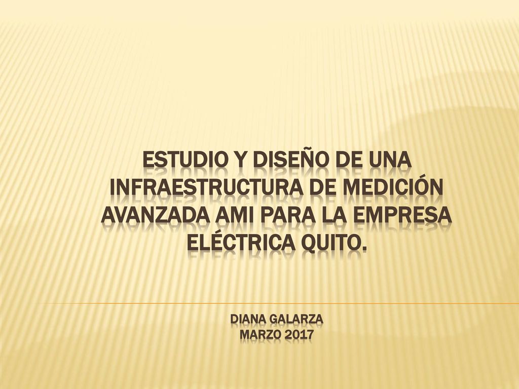 ESTUDIO Y DISEÑO DE UNA INFRAESTRUCTURA DE MEDICIÓN AVANZADA AMI PARA LA EMPRESA ELÉCTRICA QUITO.