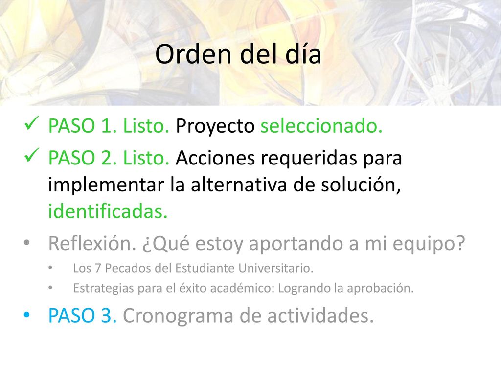 Orden del día PASO 1. Listo. Proyecto seleccionado.