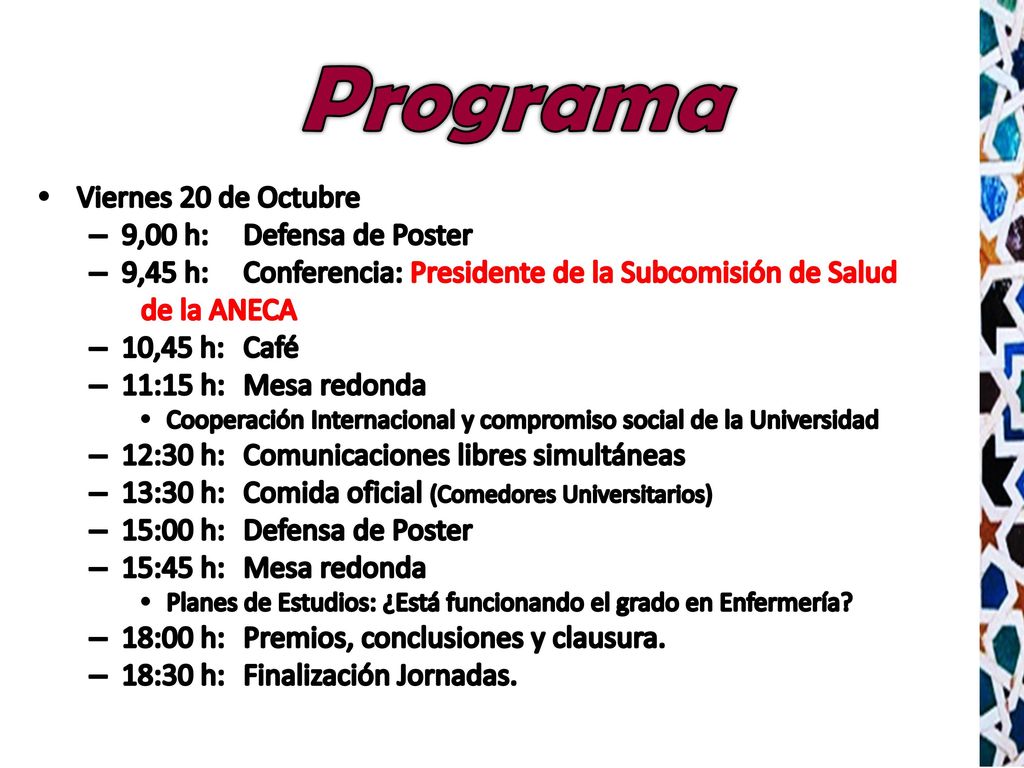 Programa Viernes 20 de Octubre 9,00 h: Defensa de Poster
