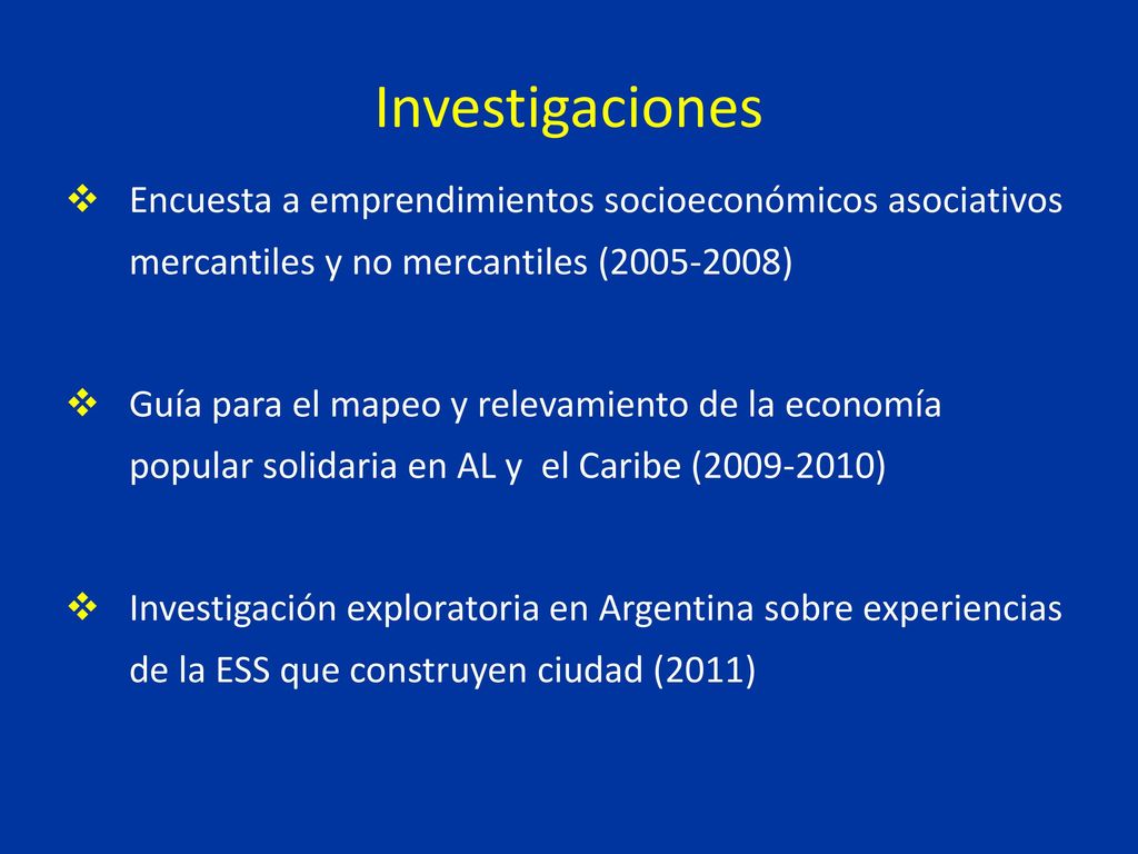 Investigaciones Encuesta a emprendimientos socioeconómicos asociativos mercantiles y no mercantiles ( )