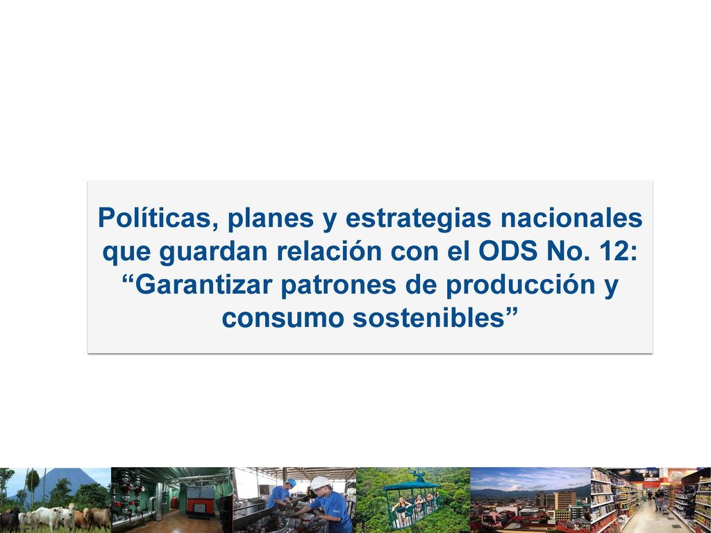 Políticas, planes y estrategias nacionales que guardan relación con el ODS No.