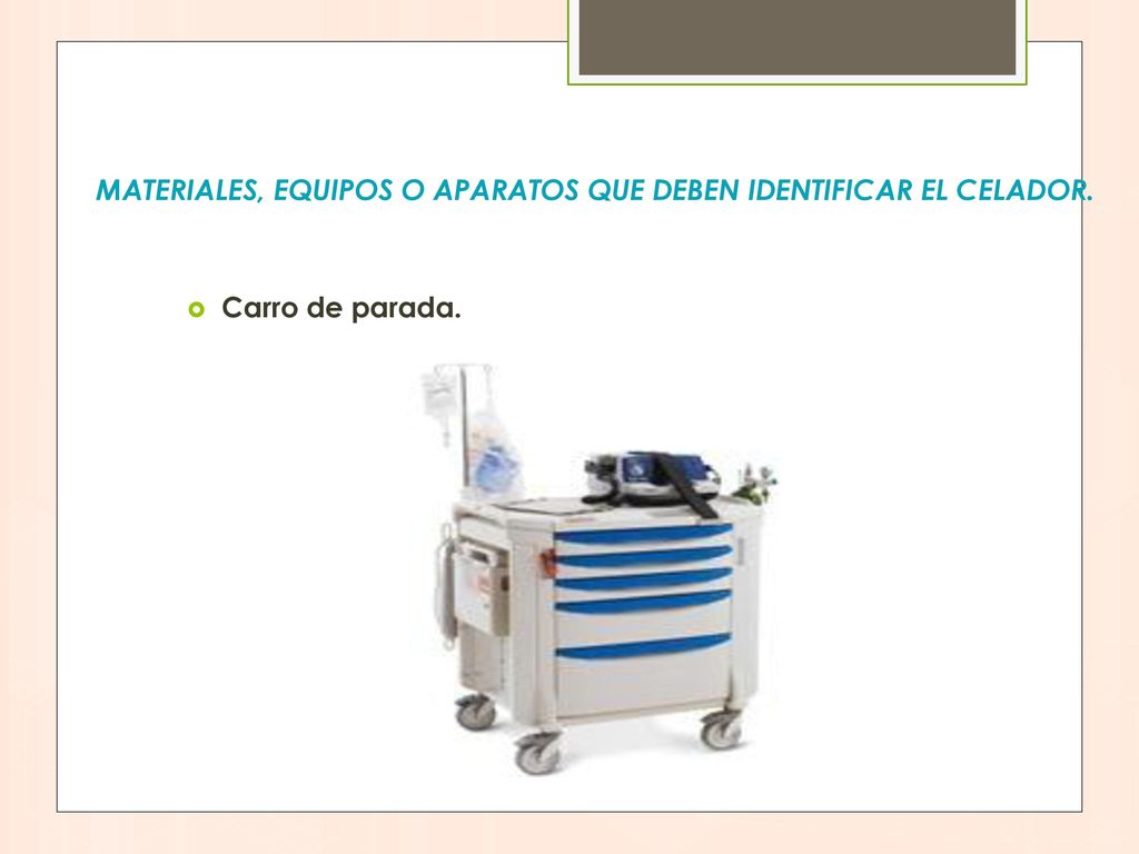 Materiales, equipos o aparatos que deben identificar el celador.