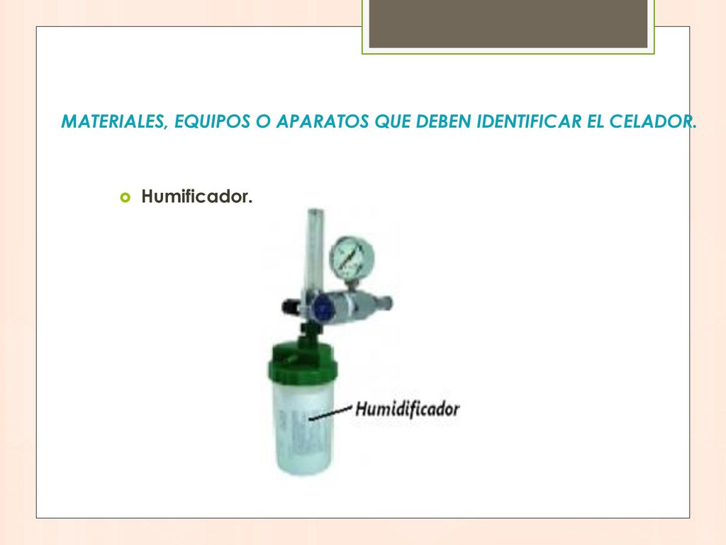 Materiales, equipos o aparatos que deben identificar el celador.
