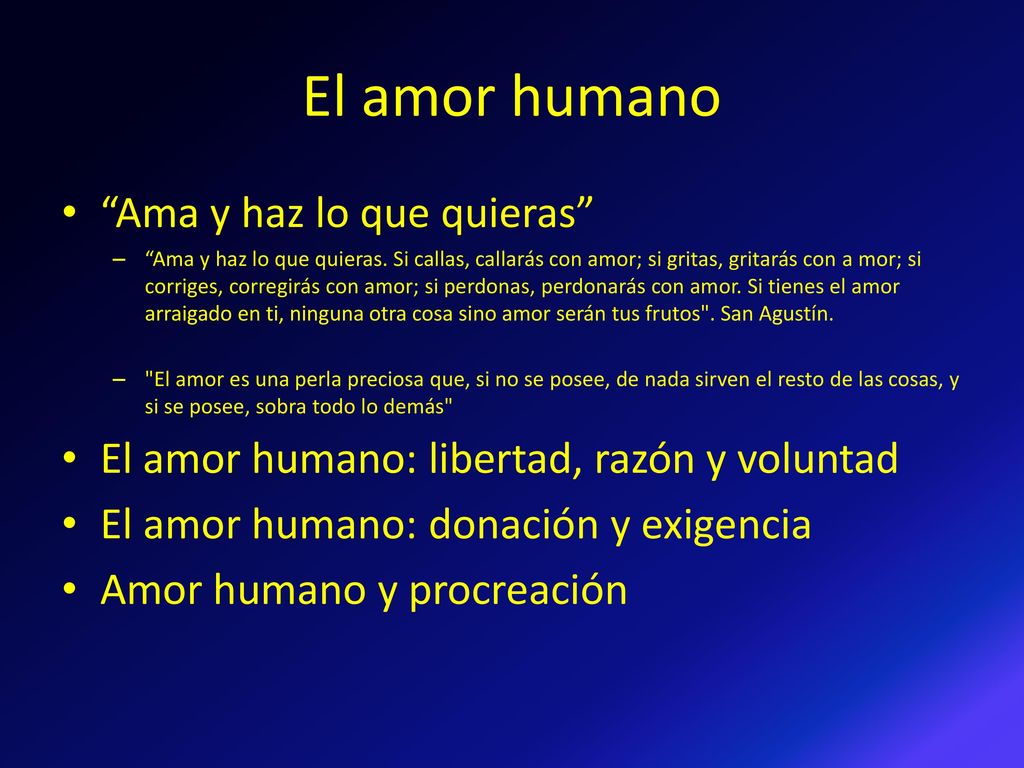 El amor humano Ama y haz lo que quieras