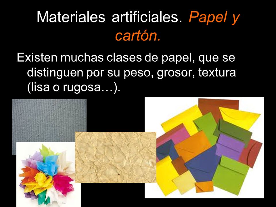 Materiales artificiales. Papel y cartón.