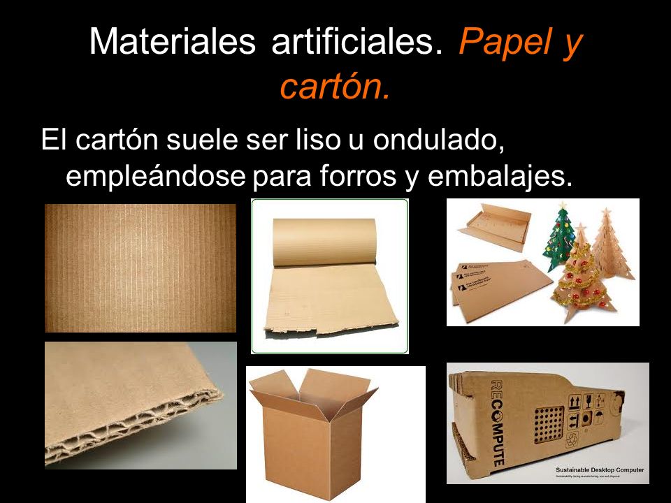 Materiales artificiales. Papel y cartón.