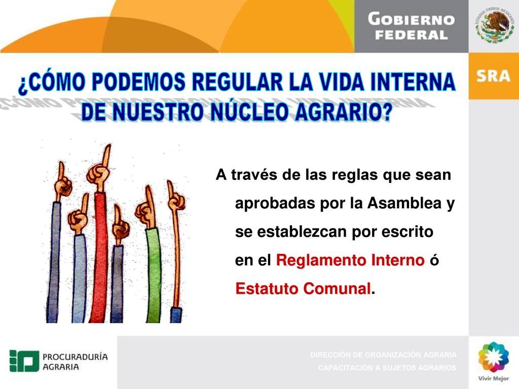 ¿CÓMO PODEMOS REGULAR LA VIDA INTERNA DE NUESTRO NÚCLEO AGRARIO