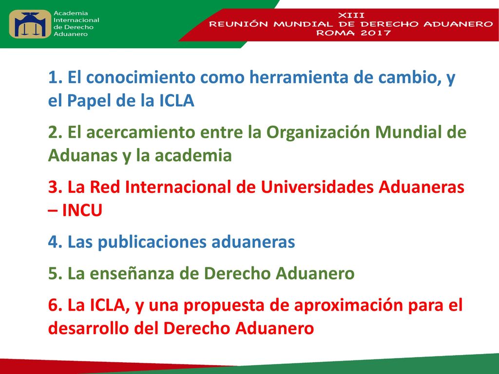 1. El conocimiento como herramienta de cambio, y el Papel de la ICLA