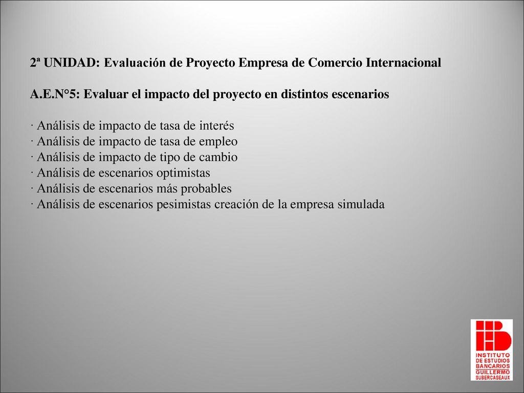 2ª UNIDAD: Evaluación de Proyecto Empresa de Comercio Internacional