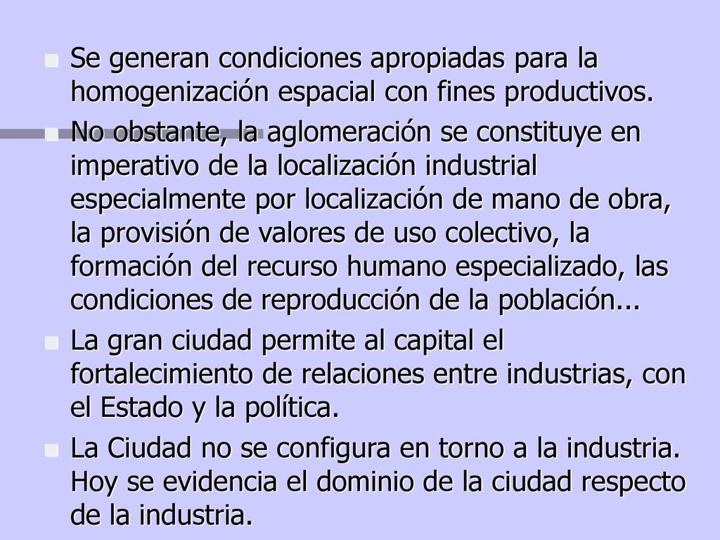 Se generan condiciones apropiadas para la homogenización espacial con fines productivos.