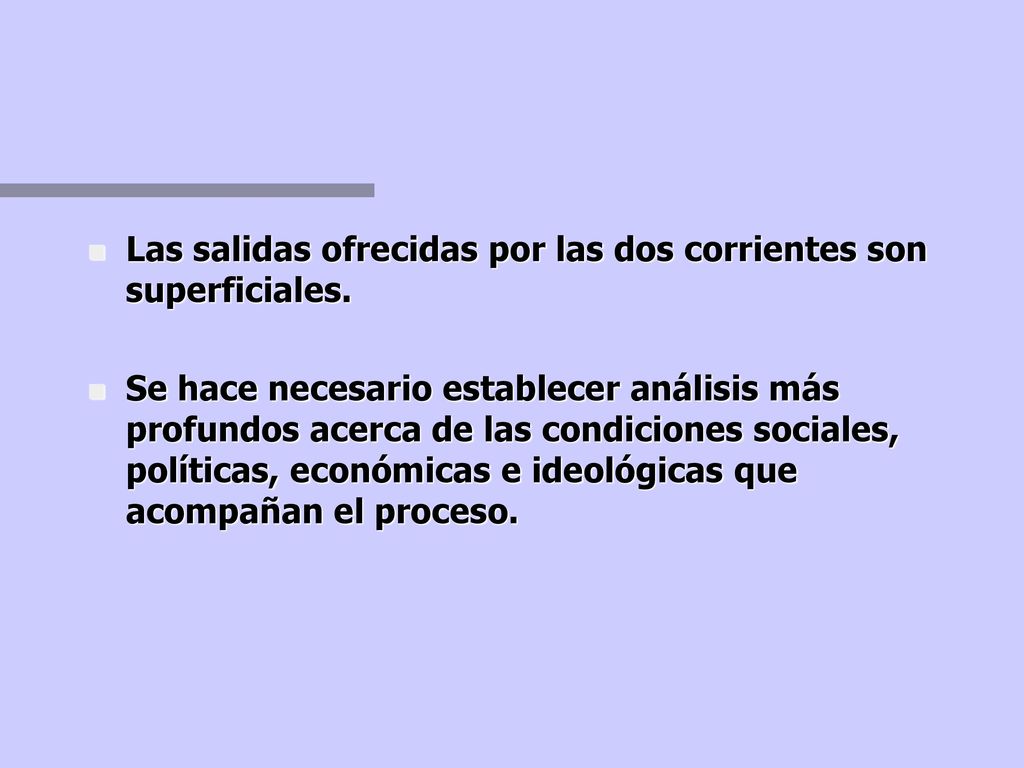 Las salidas ofrecidas por las dos corrientes son superficiales.
