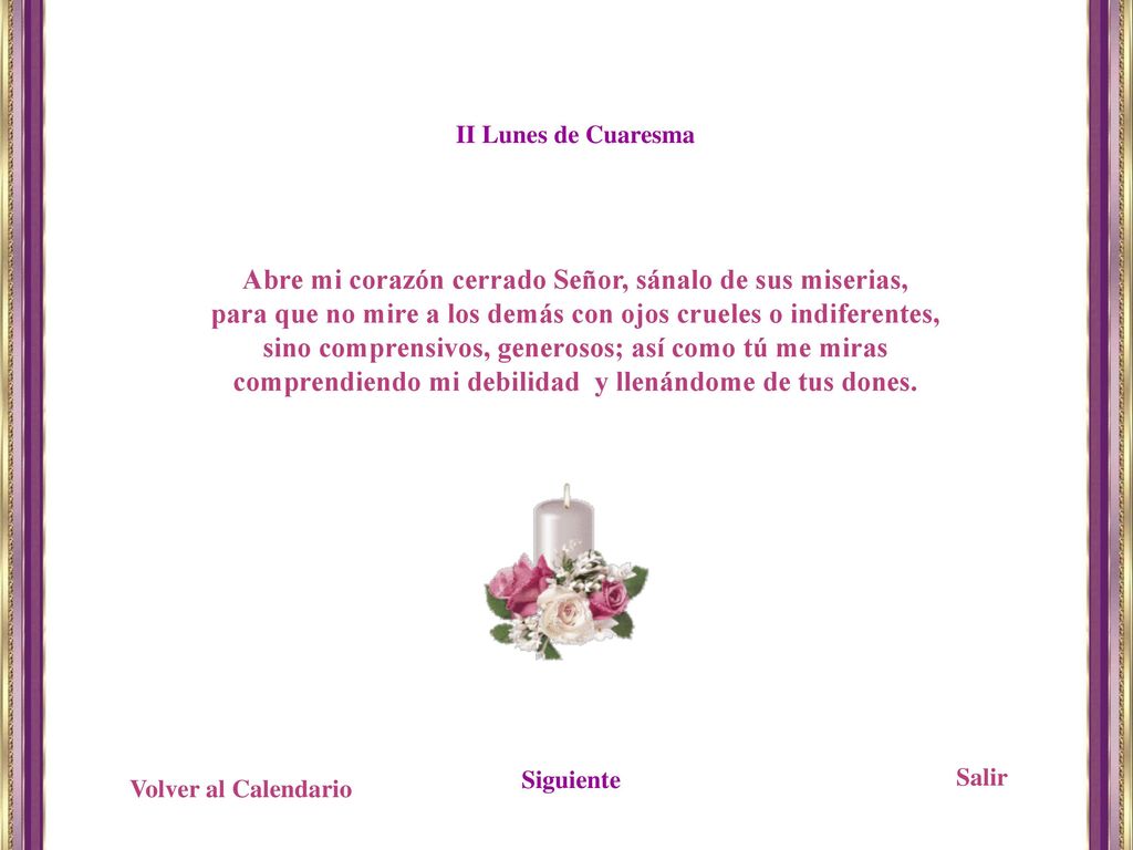 Abre mi corazón cerrado Señor, sánalo de sus miserias,