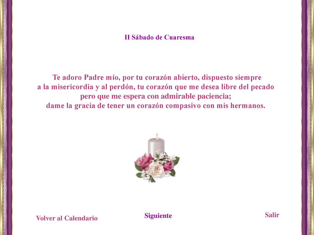 Te adoro Padre mío, por tu corazón abierto, dispuesto siempre