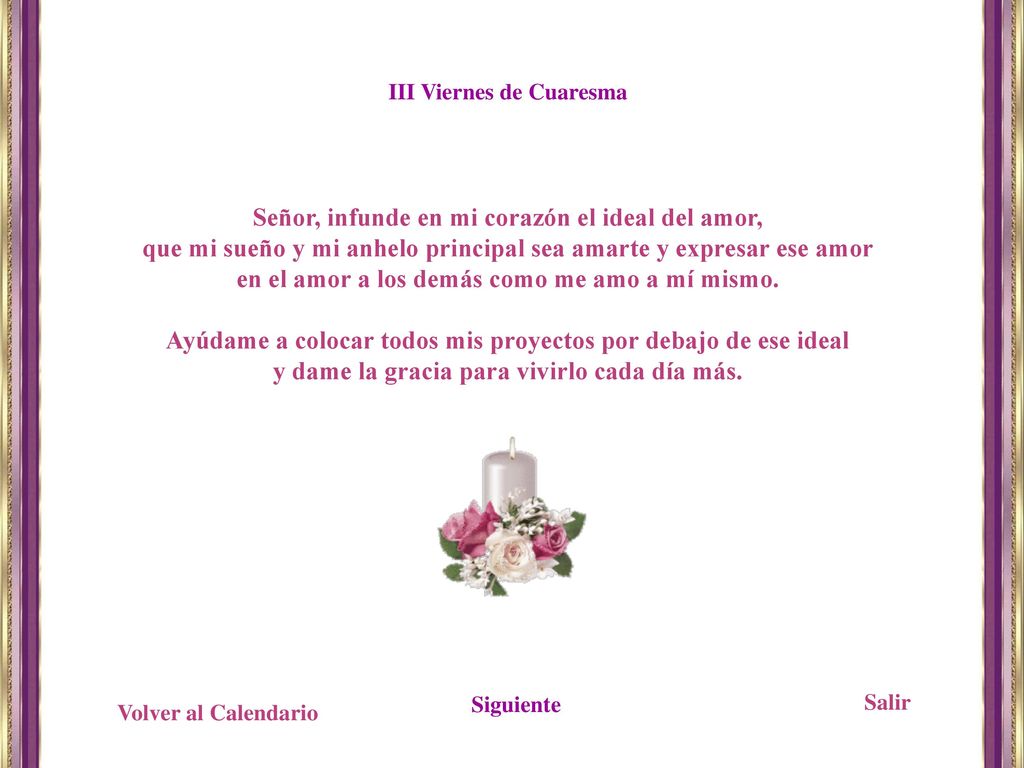 Señor, infunde en mi corazón el ideal del amor,