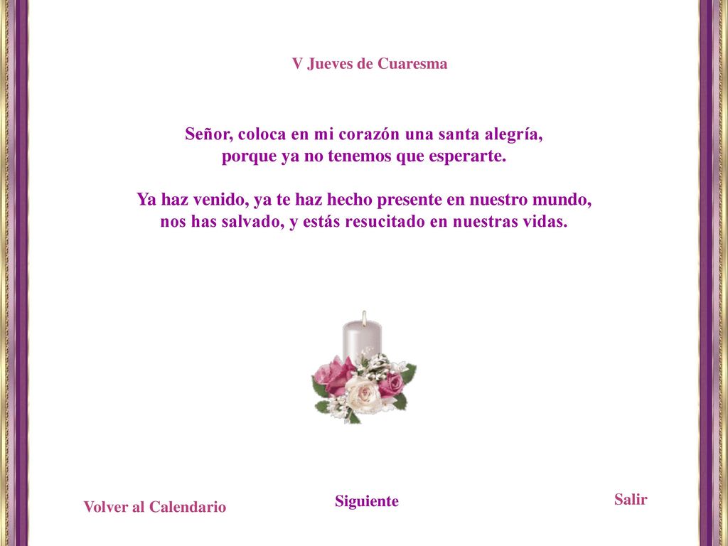 Señor, coloca en mi corazón una santa alegría,