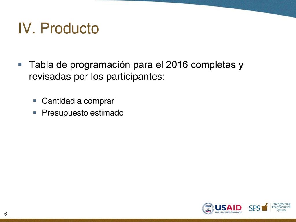 IV. Producto Tabla de programación para el 2016 completas y revisadas por los participantes: Cantidad a comprar.