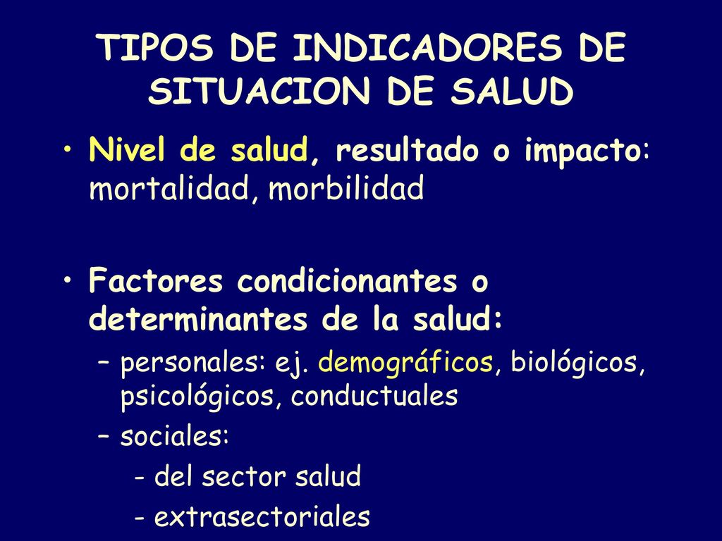 TIPOS DE INDICADORES DE SITUACION DE SALUD