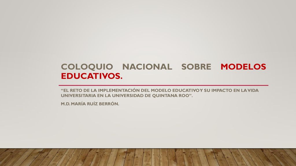 COLOQUIO NACIONAL SOBRE MODELOS EDUCATIVOS.
