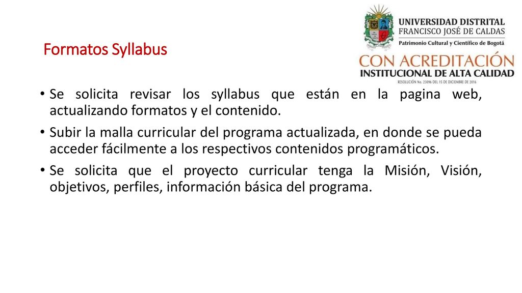 Formatos Syllabus Se solicita revisar los syllabus que están en la pagina web, actualizando formatos y el contenido.