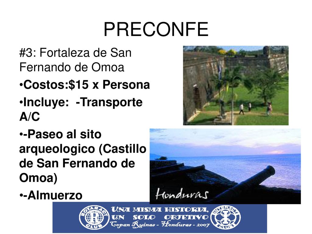 PRECONFE #3: Fortaleza de San Fernando de Omoa Costos:$15 x Persona
