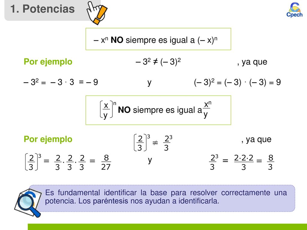 1. Potencias – xn NO siempre es igual a (– x)n